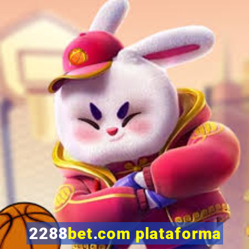 2288bet.com plataforma
